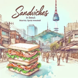 deliciosos-sandwiches-en-seúl-debemos- probar-puntos-revelados